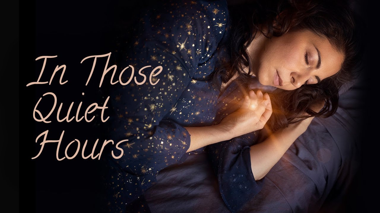 In Those Quiet Hours