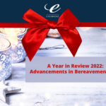 A Year in Review 2022: Advancements in Bereavement Care