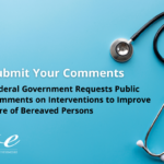 Federal Government Requests Public Comments on Interventions to Improve Care of Bereaved Persons